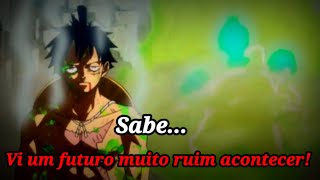 Sabe... Vi Um Futuro Muito Ruim Acontecer One Piece Edit - Luffy Vs Babanuki.