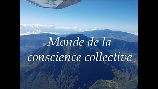 Monde de la conscience collective.Vidéo 9.