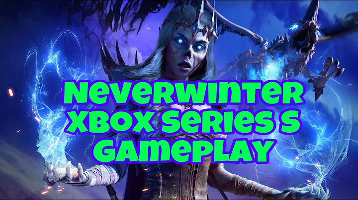 Neverwinter - Xbox Series S Gameplay