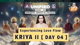 OMEGA UNIFIED LEVEL 02 KRIYA 11 Experiencing Love Flow Day 04