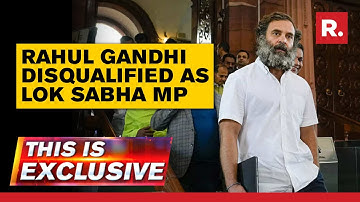 Rahul Gandhi Disqualified As Lok Sabha MP In Criminal Defamation Case | This Is Exclusive LIVE
