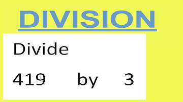 Divide     419      by     3