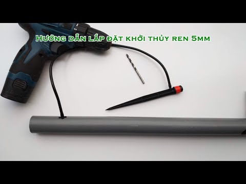 Hướng dẫn lắp đặt khởi thủy 5mm vào ống nhựa cứng uPVC hoặc HDPE