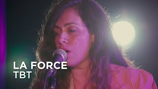 La Force | TBT | CBC Music First Play Live