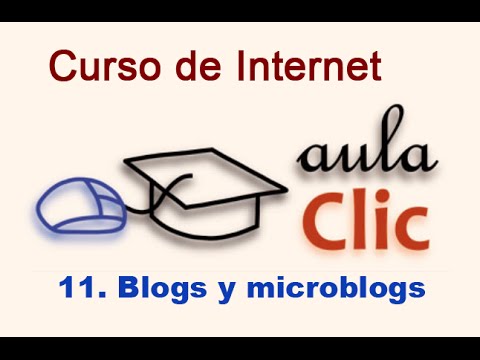 Curso de Internet. Teoría 11. Blogs y microblogs.