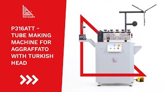 P316ATT - Tube making machine for aggraffato with Turkish head | Lorenzato