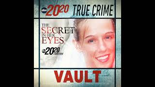 True Crime Vault: The Secret in Her Eyes