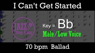 I Can't Get Started - with Intro + Lyrics in Bb (Male) - Jazz Sing-Along