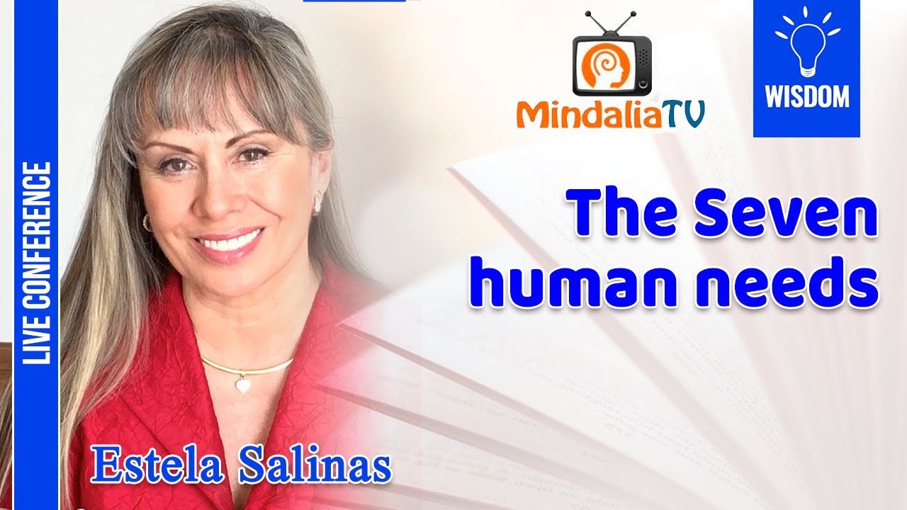 The Seven human needs, by Estela Salinas