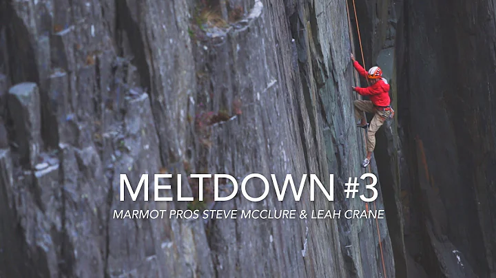 Meltdown  Marmot PROs Steve McClure & Leah Crane  #3