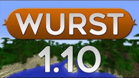 Minecraft Hack 1.10 + 1.9 + 1.8 - Wurst Client (Download)
