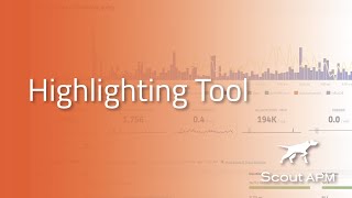 Supercharge Performance Monitoring: Explore Scout APM's Highlighting Tool
