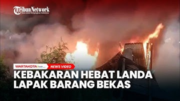 Kebakaran Hebat Landa Lapak Barang Bekas, Gulkarmat Kerahkan 11 Unit Monil Pemadam