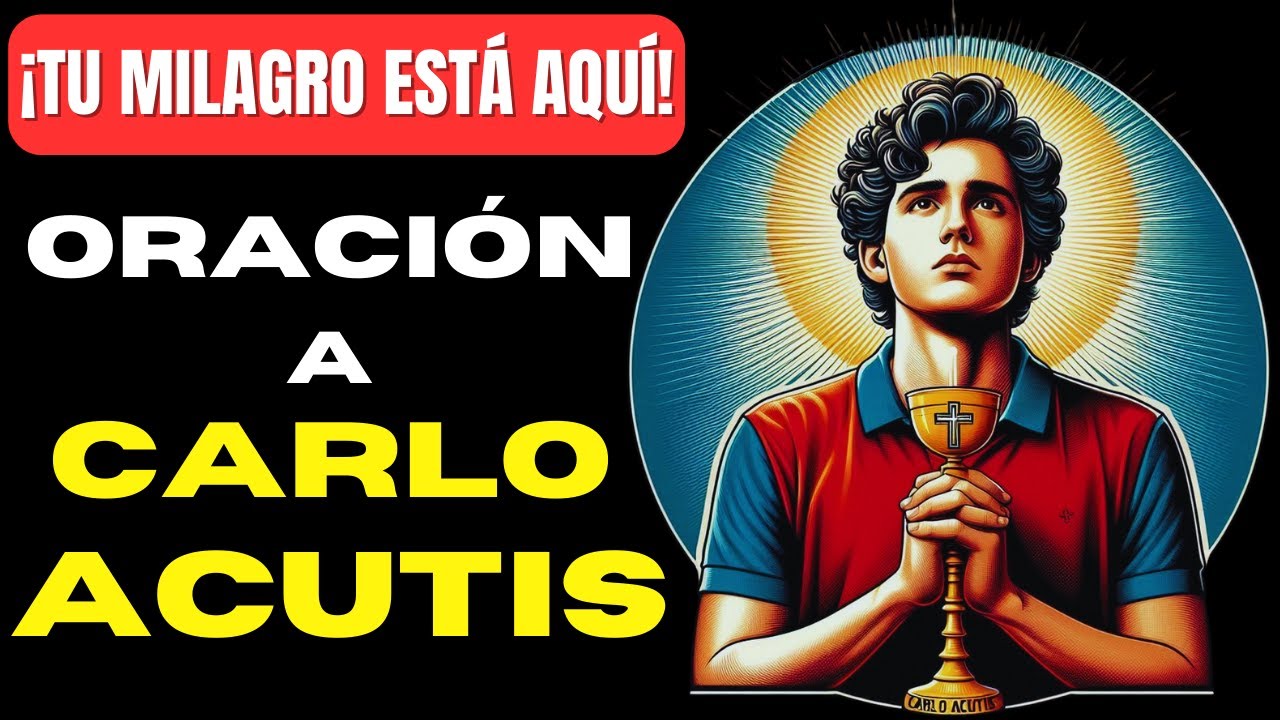 ¡Milagros Increíbles con la Oración a Carlo Acutis! - YouTube