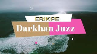 Darkhan Juzz - Ерікпе (мәтін / текст / lyrics)