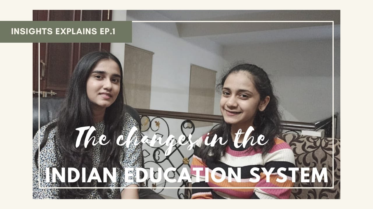 Changes in the Indian Education System Explained | Insights Explains Ep.1