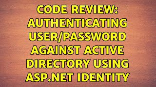 Code Review: Authenticating user/password against Active Directory using ASP.NET Identity