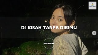DJ KISAH TANPA DIRIMU | DJ SEOLAH KU TAK PERNAH ADA DI HATIMU