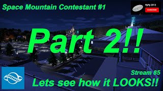 Planet Coaster - Stream 85 Contestant #1 Space Mountain by JoeJ Pt2