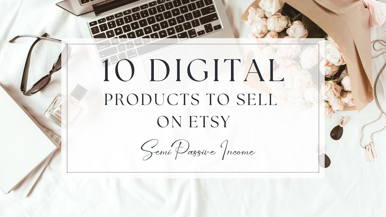10 Digital Products to Sell on Etsy in 2021 for Passive Income - YouTube