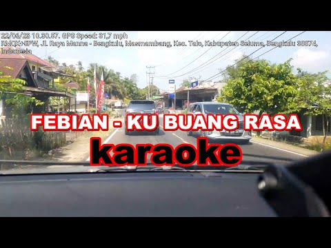 FEBIAN KU BUANG RASA lirik dashcam