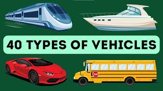 40 Types of Vehicles । With Video Demonstrations