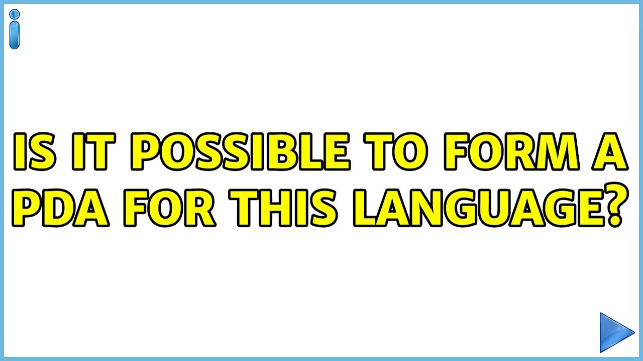 Is it possible to form a PDA for this language? - YouTube