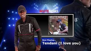 Mutendas - Tendani (I love you)
