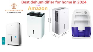 Best Dehumidifier Home in 2024 | What is The Best Rated Dehumidifier ?