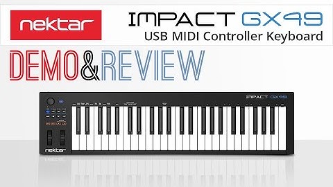 NEKTAR IMPACT GX49 GX61 USB MIDI CONTROLLER KEYBOARD ¦ DEMO&REVIEW ¦ HOMESTUDIO REVIEWS