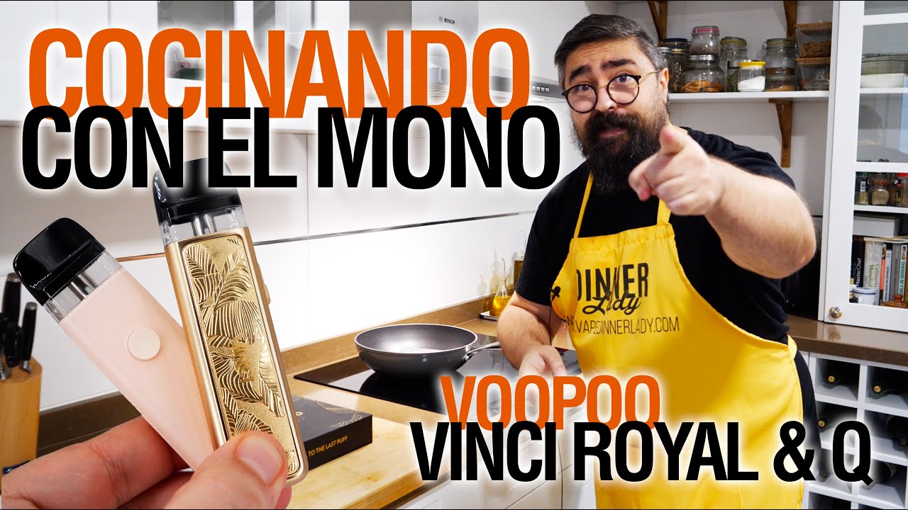 COCINANDO CON VOOPOO - Vinci Royal Edition & Vinci Q