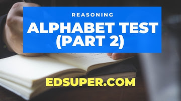 EdSuper - Alphabet Test in Reasoning (Part 2) - Concepts, Tricks | CAT, IBPS, SSC, RRB, GRE, GMAT