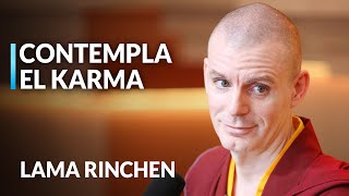 Lama Rinchen | El Nido del Meditador 5:  El karma es la ley de Causa y Efecto