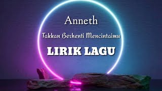 Anneth Delliecia - Takkan Berhenti Mencintaimu (lirik)