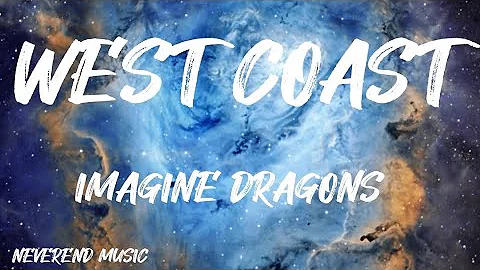 Imagine Dragons - West Coast (Lyrics)