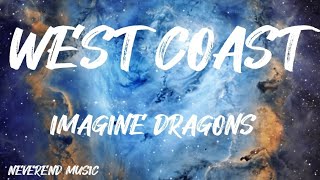 Imagine Dragons - West Coast (Lyrics)