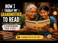 How I Taught My Grandmother To Read - Detailed Summary - Class 9