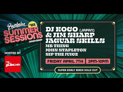 Bambalan Summer Sessions Good Friday 07/04/2023 DJ Koco aka Shimokita Live