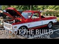 About The Build Ep. 3 - All About The LS Swapped C10 Engine & Driveline