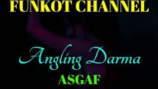 ANGLING DARMA ASGAF SINGLE FUNKOT