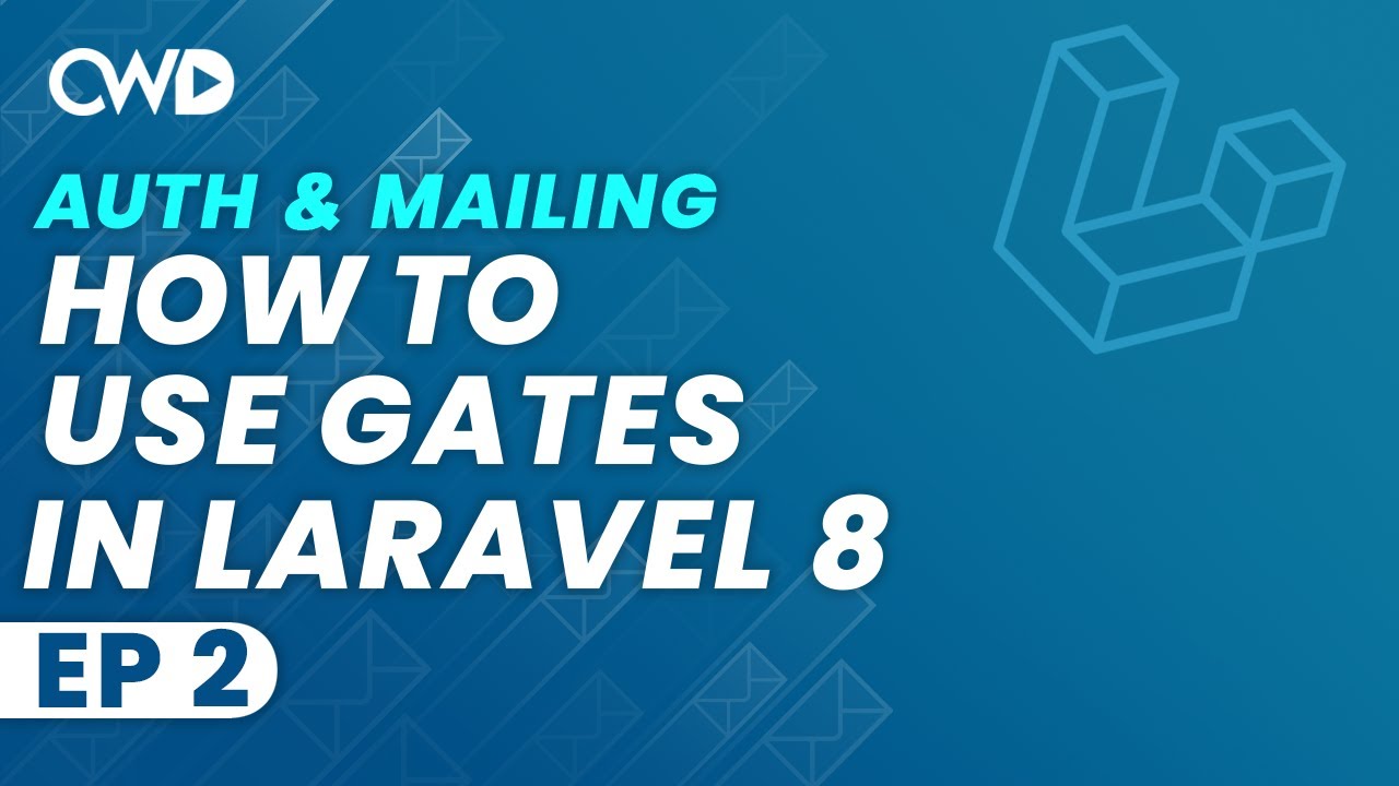 How to Use Gates In Laravel 8 | Laravel 8 Authentication Course | Laravel Mailing Course