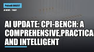 #aiupdates  CPI-Bench: A Comprehensive,Practical and Intelligent Benchmark for Real-World I #Shorts