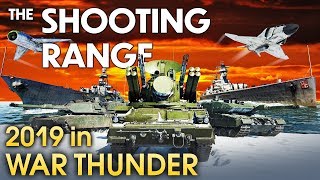 THE SHOOTING RANGE 180: 2019 in War Thunder