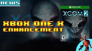 XCOM 2 | NEW UPDATE - Xbox One X Enhancement! Plus XCOM 2 Collection!