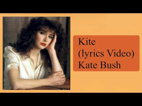 Kate Bush - Kite (HD Lyrics Video)