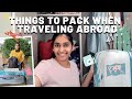 THINGS TO PACK WHEN TRAVELING ABROAD FOR STUDIES | INTERNATIONAL STUDENT