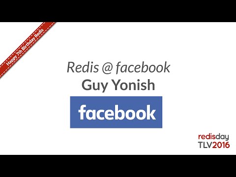 Redis @ Facebook - Guy Yonish