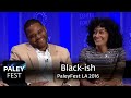 Black-ish at PaleyFest LA 2016: Full Conversation