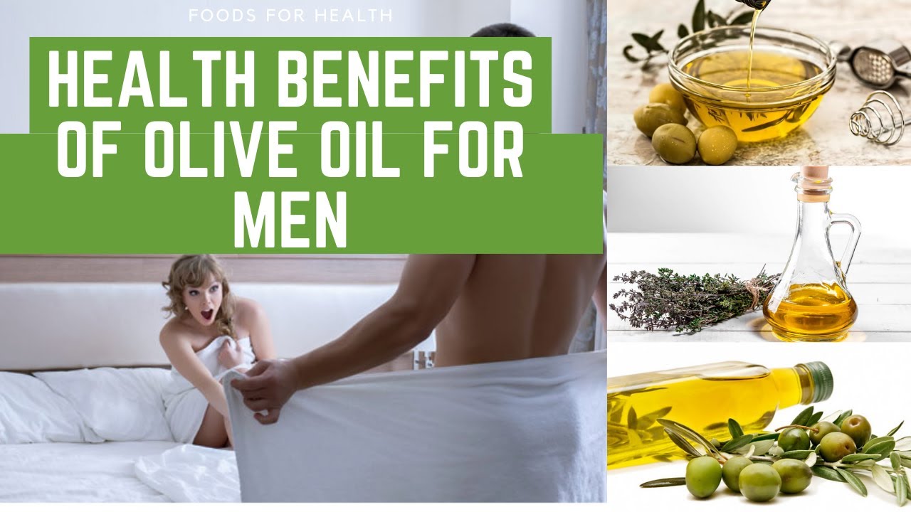 Health Benefits of olive Oil for Men - YouTube