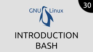 GNU/Linux #30 - introduction bash